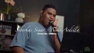 SEBERKAS SINAR - NIKE ARDILLA || COVER BY WILLIAM