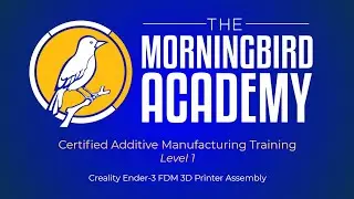 The Morningbird Academy - Creality Ender 3 FDM 3D Printer Assembly