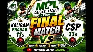 FINAL MATCH PRASAD 11S VS CSP 11S MPL SEASON 1