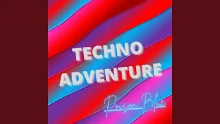 Techno Adventure