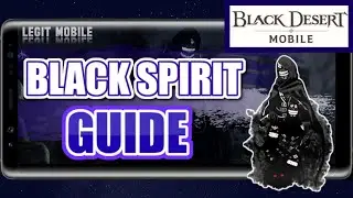 Advanced Black Spirit Guide, Enhancements, Lightstones, Crystals, Combat Power, Black Desert Mobile