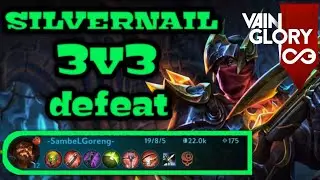 SILVERNAIL GAMEPLAY VAINGLORY 3V3 #DEFEAT III