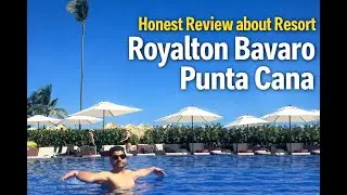 Hotel Royalton Bavaro Punta Cana , My Personal Honest Review about the resort..