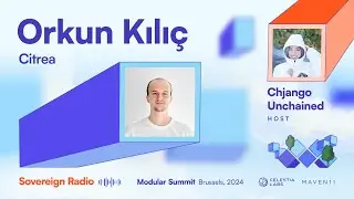 Orkun Kiliç of Citrea (Sovereign Radio)