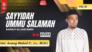 Bunda sayyidah Ummu Salamah رضي الله عنها || Ustadz Anang Wahid Cahyono, Lc., M.H.I. حفظه الله تعالى