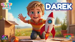 🎵 Darek🚀 Piosenka dla dzieci 🎵 | Hity dla dzieci #kolorowebajki