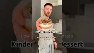 High Protein Kinder Bueno Desert🍧🤤 #weightlossrecipes #fatlossrecipes #foodporn #foodgasm