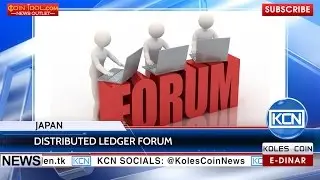 KCN: Bank of Japan will host Distributed Ledger Forum