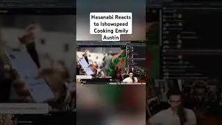Hasanabi Reacts to Ishowspeed Cooking Emily Austin