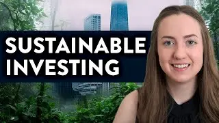 Socially Responsible Investing Explained (Sustainable, ESG, SRI)
