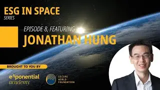 ESG in Space | Episode 8 | Jonathan Hung