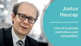 Justus Haucap on Line of Business Restrictions