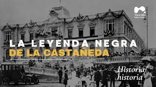 Historia/historia - EP 19: La Leyenda Negra de La Castañeda