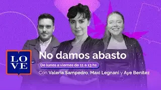 NO DAMOS ABASTO #01 | Valeria Sampedro, Maxi Legnani y Ayelén Benitez