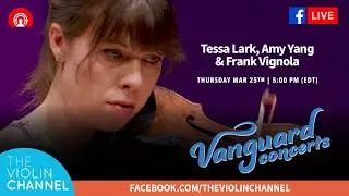 Tessa Lark, Amy Yang & Frank Vignola | The Violin Channel Vanguard Concerts Series 1 | S01 E07