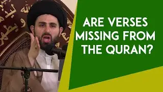 Has The Quran Been Changed? - Sayed Mohammed Baqer Qazwini