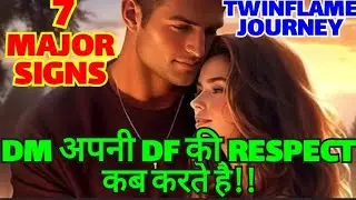 DM अपनी DF की RESPECT कब करते हैं!! (Hindi) | DM To DF | Twinflame Journey