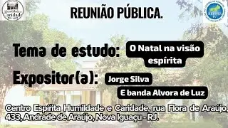 O Natal na visão Espírita com Jorge Silva e Banda Alvorada de Luz