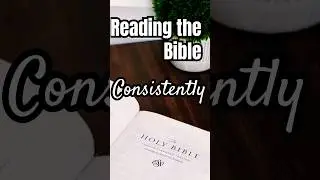 3 Tips For Consistent Bible Reading #bible #reading #christian