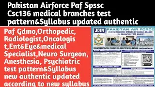 Pakistan Airforce csc136 Spssc All medical branches test pattern&Syllabus updated authentic #paf 
