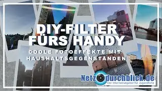 Fotohacks: DIY-Filter f&uuml;rs Handy / Netzdurchblick.de