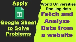 How to Fetch Data from a Website and Analyze it | World Rankings data | Google Sheet