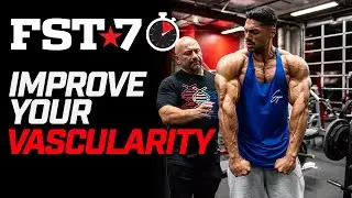 FST 7 Tips: IMPROVE your VASCULARITY