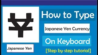 How To Type Japanese Yen Symbol On Keyboard (&yen;)