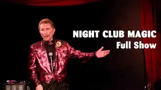 Night Club Magic at the California Magic Dinner Theatre - Full show