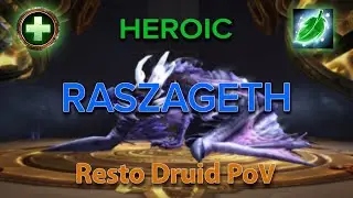 RASZAGETH Heroic | Resto Druid PoV - WoW Dragonflight