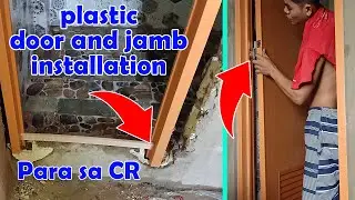 Paglalagay ng pinto at hamba para sa CR | plastic door and jamb installation