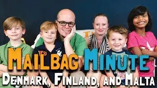 Mailbag Minute: Denmark, Finland, and Malta // Subscriber Mail (February 19, 2018)