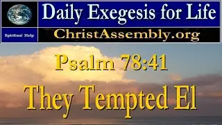 Psalm 78:41-45 | They Tempted El
