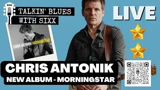 CHRIS ANTONIK - LATEST ALBUM &lsquo;MORNINGSTAR&lsquo; OUT NOW!