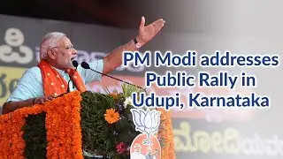PM Modi addresses Public Rally in Udupi, Karnataka