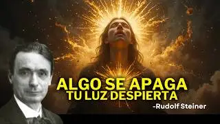 Cuando Tu Luz Interior Se Activa, Estas Relaciones Comienzan a Caer | Rudolf Steiner