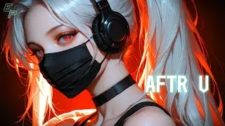 AFTR U – Emotional Future Bass • Electronic Pop