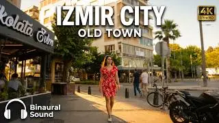 IZMIR CITY WALK &bull; T&Uuml;RKİYE 4K 60FPS | POV CITY  & OLD TOWN TOUR | 3D AUDIO | NO TALK | OLD TV