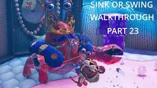 Sackboy a big adventure - Sink Or Swing 100% Walkthrough Part 23 PS5 Gameplay