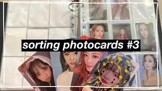 sorting kpop photocards #3 ~ iz*one , dreamcatcher