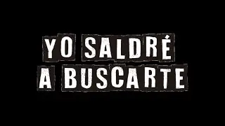 YO SALDR&Eacute; A BUSCARTE | Tr&aacute;iler oficial | Canal 6 de Julio