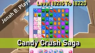 Candy Crush Saga Level 18215 18216 18217 18218 18219 18220 18221 18222 18223