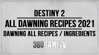 Destiny 2 Dawning All Recipes / Ingredients - The Dawning 2021 Guide