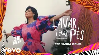 Fernanda Brum - Lavar Teus Pés (Ao Vivo)