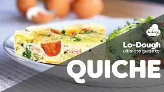 Quiche 101 | How-to Guides | Lo-Dough