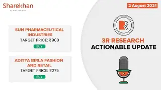 Monday, August 2 &ndash; 3R Research Actionable Update | Sharekhan Podcast