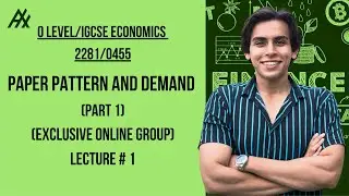 O Level/igcse Economics 2281/0455 l Paper Pattern and Demand (part 1) (Lecture 1)