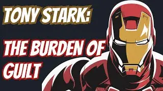 IRON MAN - REDEMPTION & GUILT | THE PSYCHOLOGICAL JOURNEY OF TONY STARK