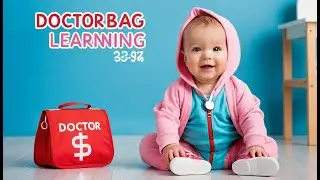 Doctor Bag Learning | Fun Doctor Play & Learning Song for Toddlers & Preschoolers