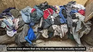 Textile Waste - Demonstrating the way forward